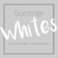 Summer Whites